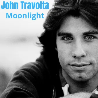 Moonlight by John Travolta