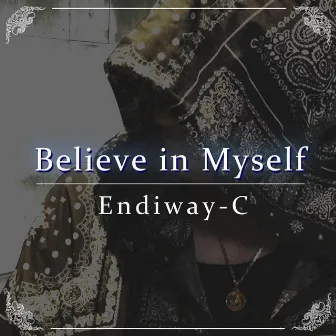 Believe in Myself by Endiway-C