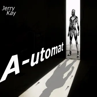 A-Utomat by Jerry Kay