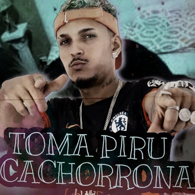 Toma Piru Cachorrona