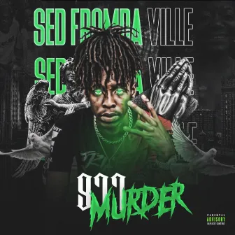 Murder 911 by Sed FromDa Ville