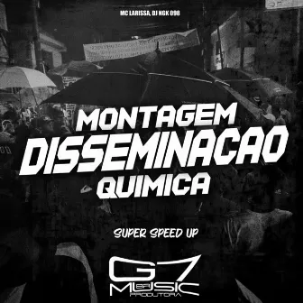 Montagem Disseminação Química (Super Speed Up) by Mc Larissa