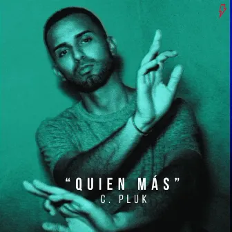 Quién Más by C. Pluk