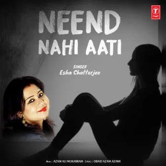 Neend Nahi Aati by Esha Chatterjee