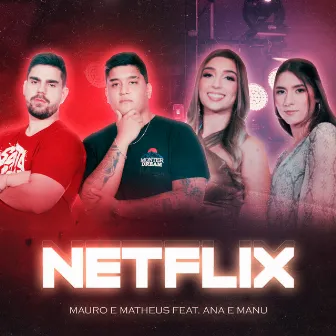 Netflix by Mauro & Matheus