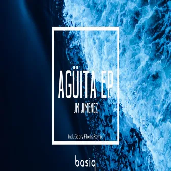 Agüita EP by JM Jimenez