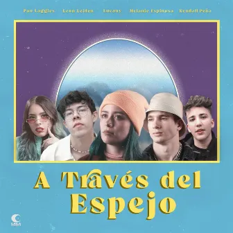 A Través Del Espejo (feat. Kendall Peña & Melanie Espinosa) by Pau Laggies