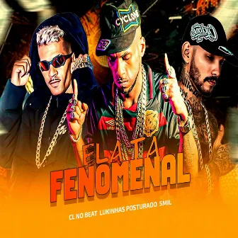 Ela Ta Fenomenal by lukinhas posturado