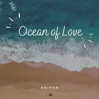 Ocean of Love by Kriyan