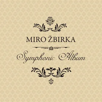 Symphonic Album by Miro Žbirka