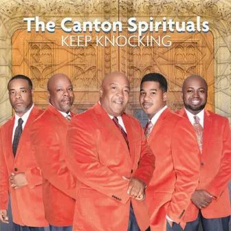 Keep Knocking by The Canton Spirituals