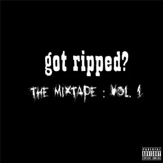 Got Ripped: The Mixtape, Vol. 1 by JAYthaRipper