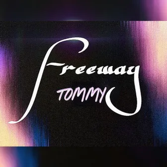 Freeway by Tommy Girl