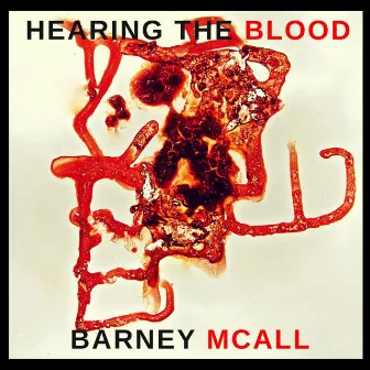 Hearing the Blood by Barney McAll