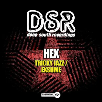 Tricky Jazz / Exsume by Hex