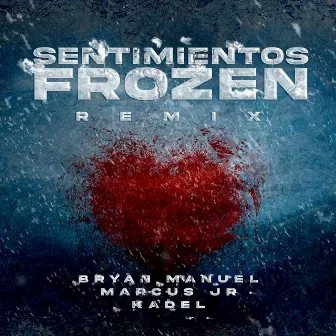 Sentimientos Frozen (Remix) by Marcus Jr