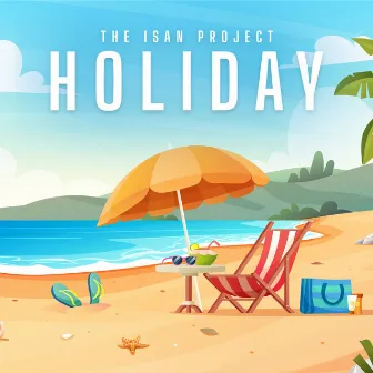 Holiday by The Isan Project