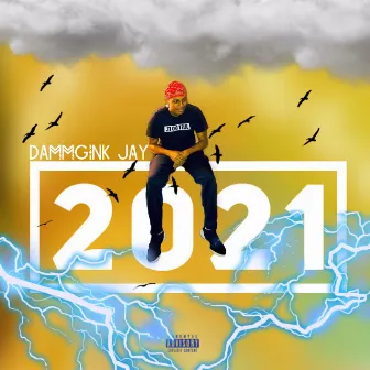 2021 by Dammgink Jay