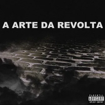 A Arte da Revolta by Lippe MC