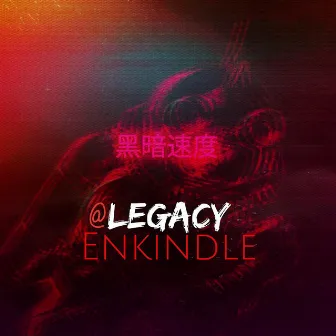 Enkindle by Legacy