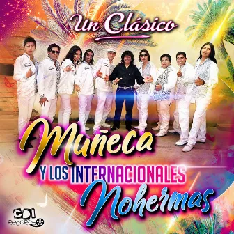 Un Clásico by Muñeca y los Internacionales Nohermas