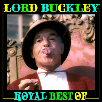 Royal Best Of by Lord Buckley