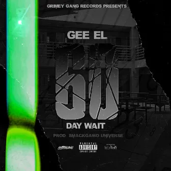 60 Day Wait by Gee EL