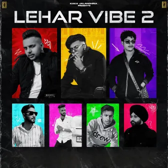 Lehar vibe 2 by Kaka Jalandhria