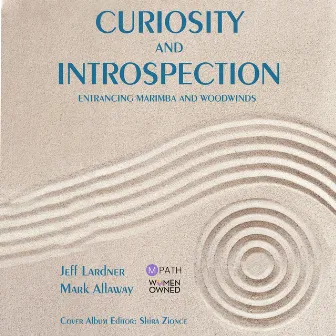 Curiosity and Introspection: Entrancing marimba and woodwinds by Jeffrey Steven Lardner