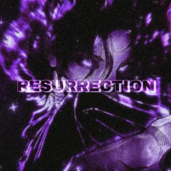 RESURRECTION by MONEPLAYA