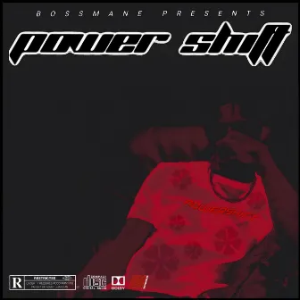 Power Shift by Bossmane