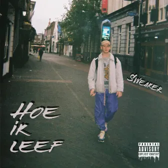 Hoe Ik Leef by Sweaker