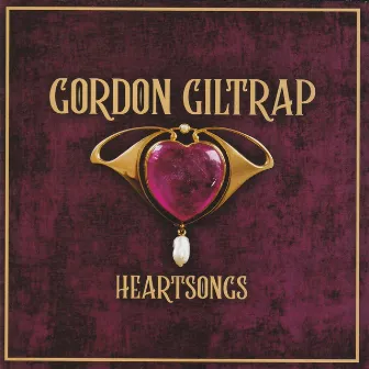 Heartsongs by Gordon Giltrap