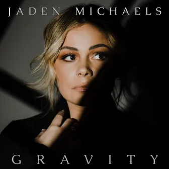 Gravity by Jaden Michaels