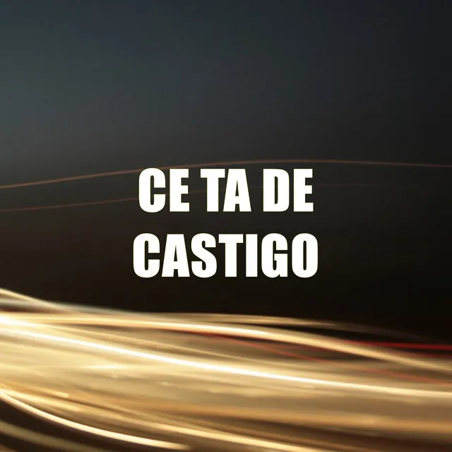 Ce Ta de Castigo