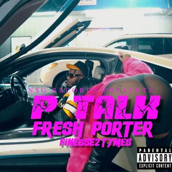 P Talk by Fresh Porter