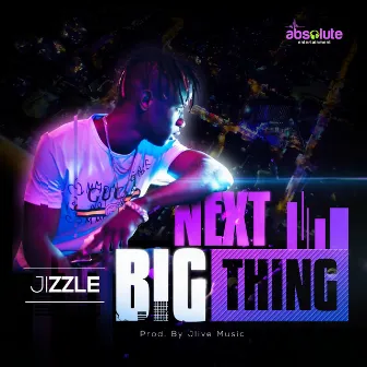 Next Big Thing by Jizzle