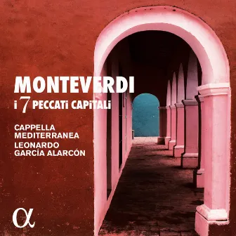 Monteverdi: I 7 peccatti capitali by Cappella Mediterranea