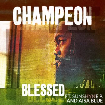 Blessed by Champeon