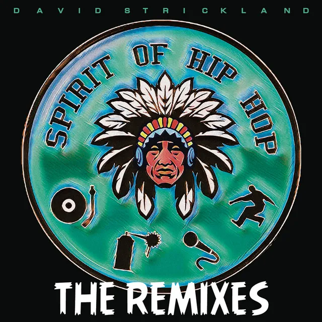 Spirit Of Hip Hop (Remixes)