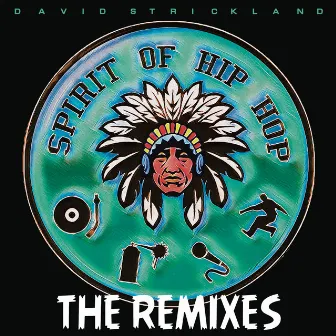 Spirit Of Hip Hop (Remixes) by David Strickland