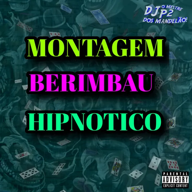 MONTAGEM BERIMBAU HIPNOTICO