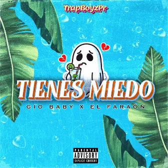 Tienes Miedo by Gio Baby