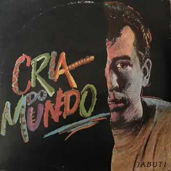 Cria do Mundo by Jabuti