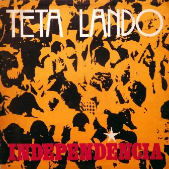 Independência by Teta Lando