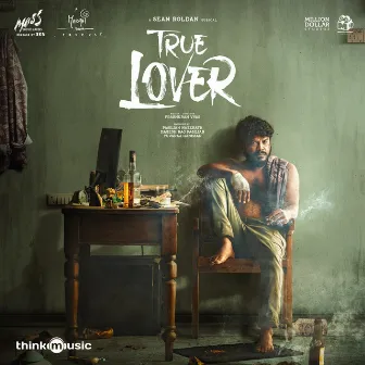 True Lover (Original Motion Picture Soundtrack) by Rakendu Mouli