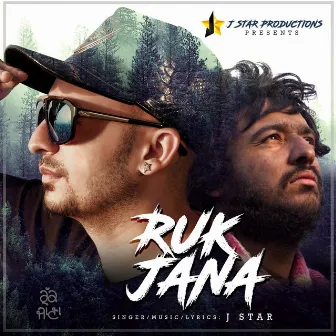 Ruk Jana by J Star