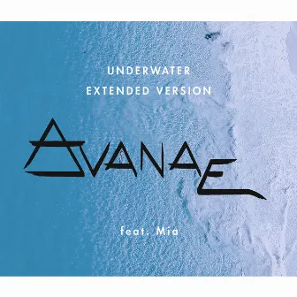 Underwater (Extended Mix) by Avanae