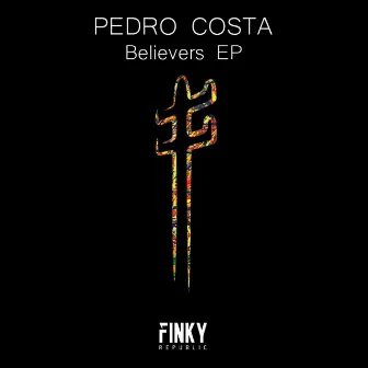 Believers EP by Pedro Costa