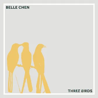 Three Birds by Belle Chen